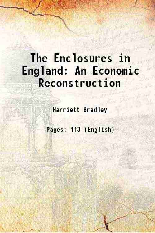     			The Enclosures in England An Economic Reconstruction 1918 [Hardcover]