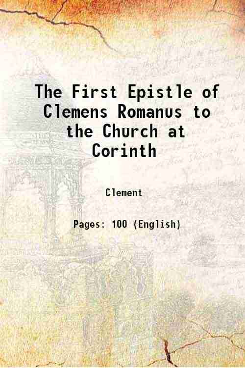     			The First Epistle of Clemens Romanus to the Church at Corinth 1768 [Hardcover]