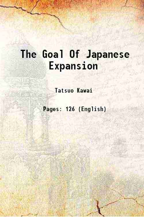     			The Goal Of Japanese Expansion 1938 [Hardcover]