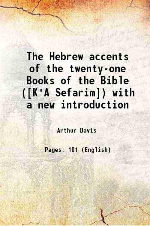     			The Hebrew accents of the twenty-one Books of the Bible ([K"A Sefarim]) with a new introduction 1900 [Hardcover]