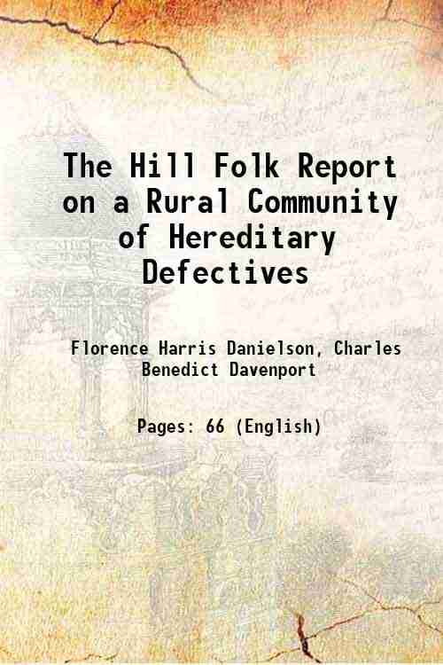     			The Hill Folk Report on a Rural Community of Hereditary Defectives 1912 [Hardcover]