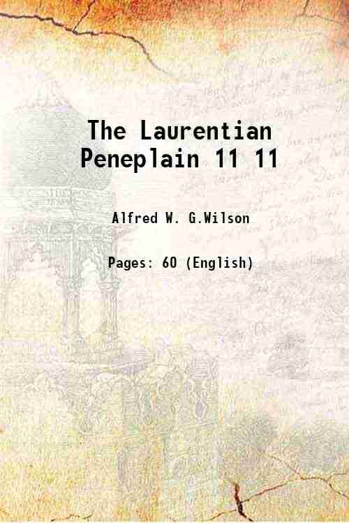     			The Laurentian Peneplain Volume 11 1903 [Hardcover]