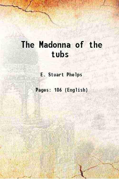     			The Madonna of the tubs 1887 [Hardcover]