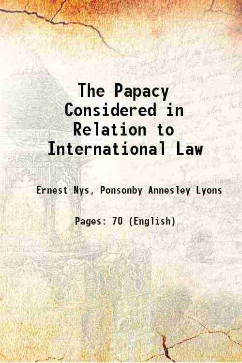     			The Papacy Considered in Relation to International Law 1879 [Hardcover]