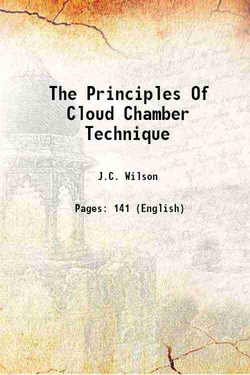     			The Principles Of Cloud - Chamber Technique 1951 [Hardcover]