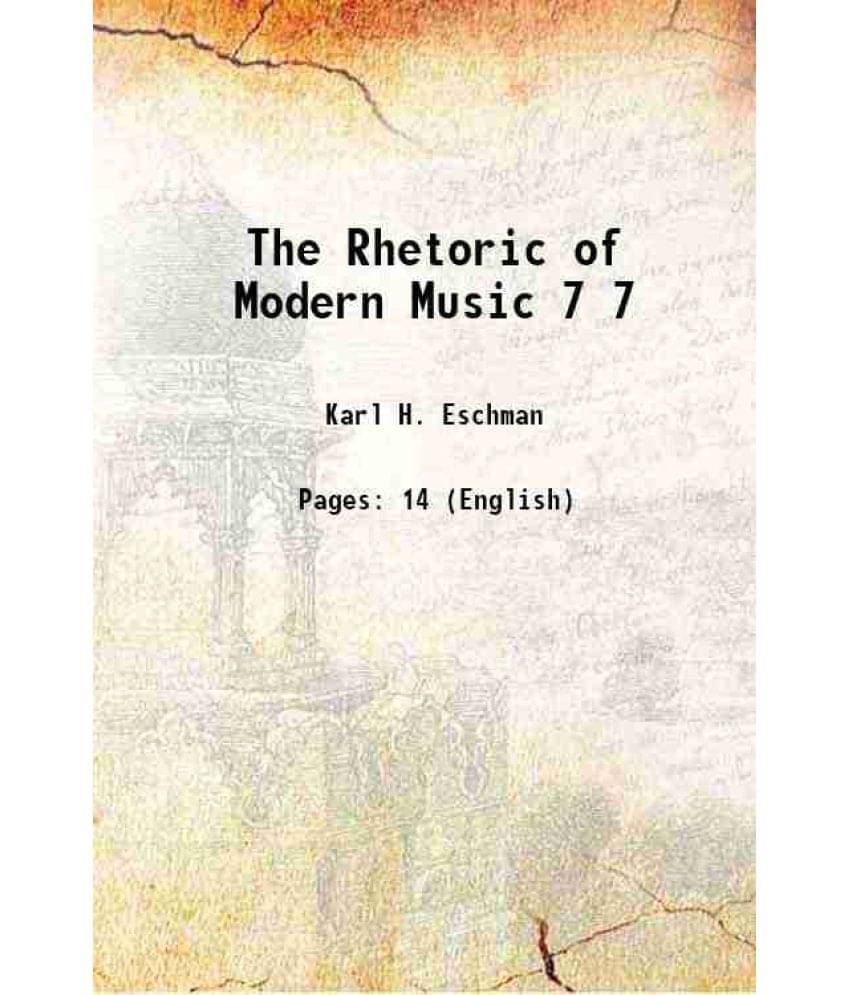     			The Rhetoric of Modern Music Volume 7 1921 [Hardcover]