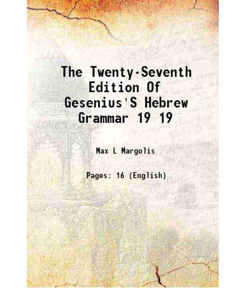     			The Twenty-Seventh Edition Of Gesenius'S Hebrew Grammar Volume 19 1903 [Hardcover]