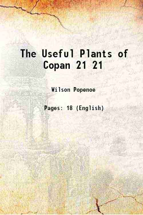     			The Useful Plants of Copan Volume 21 1919 [Hardcover]