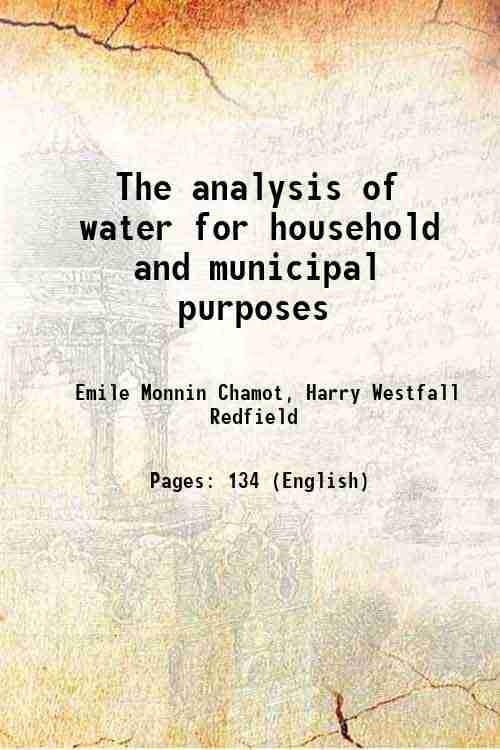     			The analysis of water for household and municipal purposes 1911 [Hardcover]