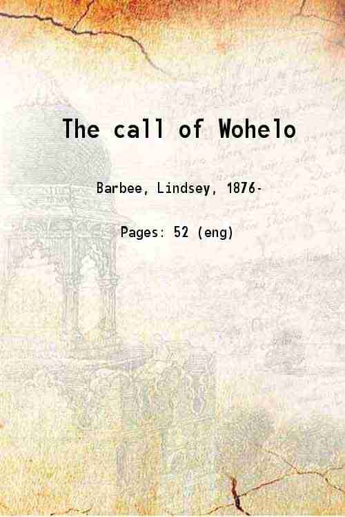     			The call of Wohelo 1917 [Hardcover]