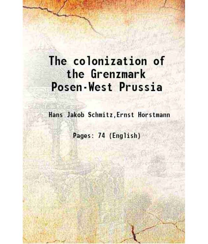     			The colonization of the Grenzmark posen-west prussia 1938 [Hardcover]