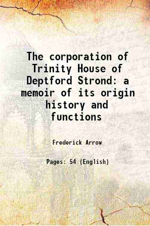     			The corporation of Trinity House of Deptford Strond a memoir of its origin history and functions 1868 [Hardcover]