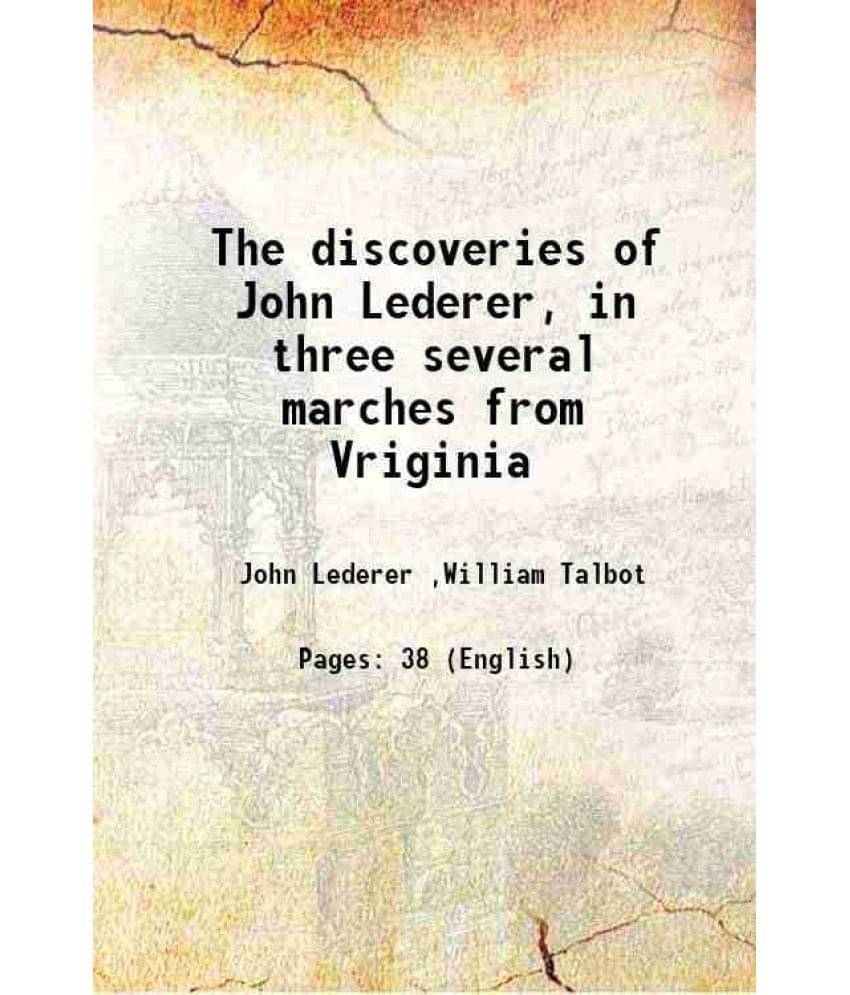    			The discoveries of John Lederer, in three several marches from Vriginia 1672 [Hardcover]