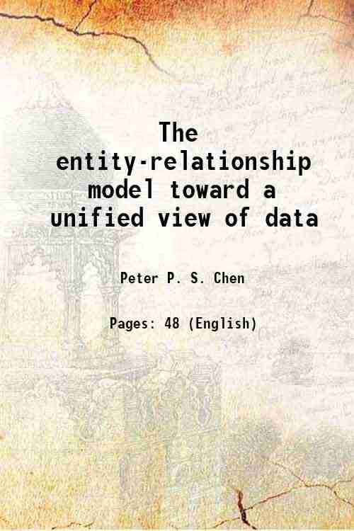     			The entity-relationship model toward a unified view of data 1976 [Hardcover]