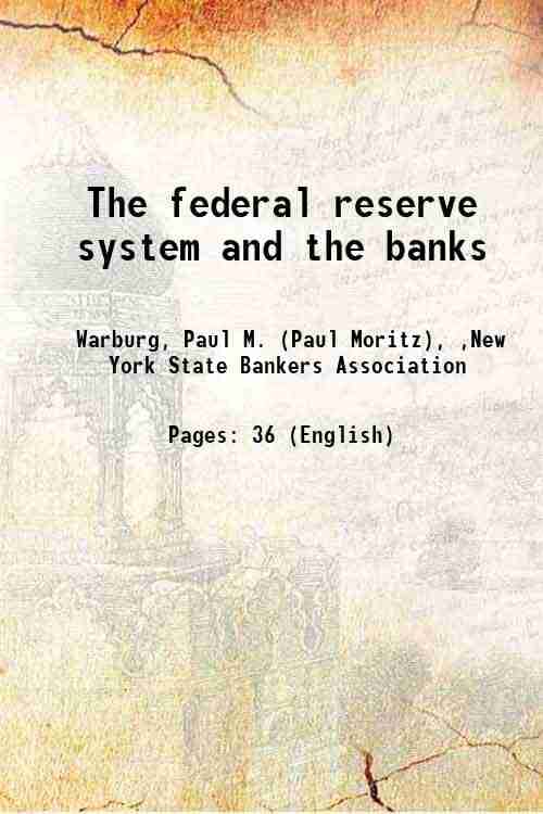     			The federal reserve system and the banks 1916 [Hardcover]