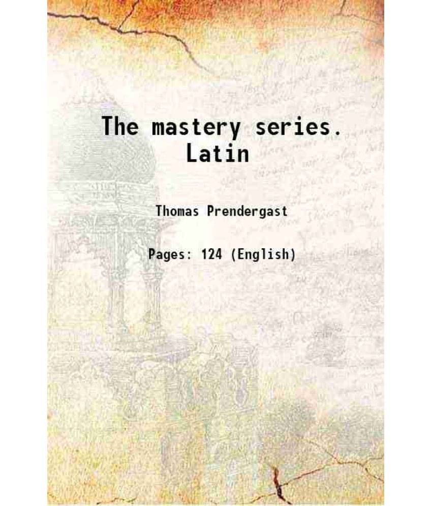     			The mastery series. Latin 1872 [Hardcover]