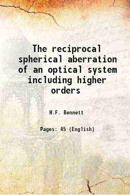     			The reciprocal spherical aberration of an optical system including higher orders 1932 [Hardcover]