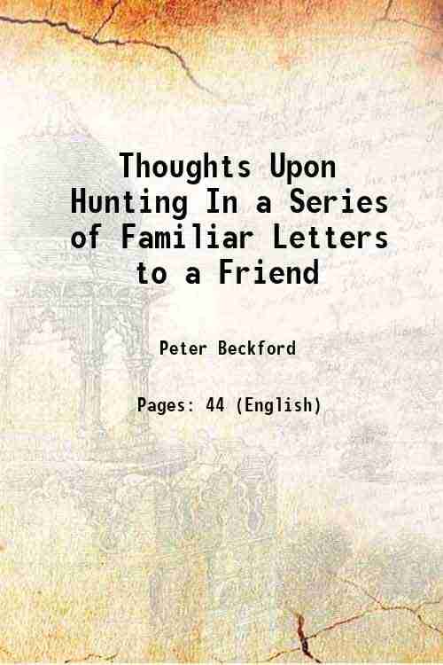     			Thoughts Upon Hunting In a Series of Familiar Letters to a Friend 1802 [Hardcover]