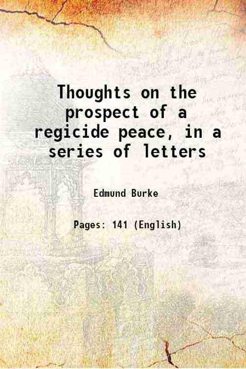     			Thoughts on the prospect of a regicide peace, in a series of letters 1796 [Hardcover]