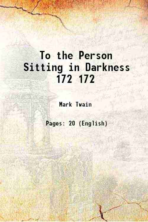     			To the Person Sitting in Darkness Volume 172 1901 [Hardcover]