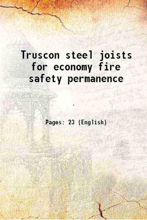     			Truscon steel joists for economy fire safety permanence 1925 [Hardcover]