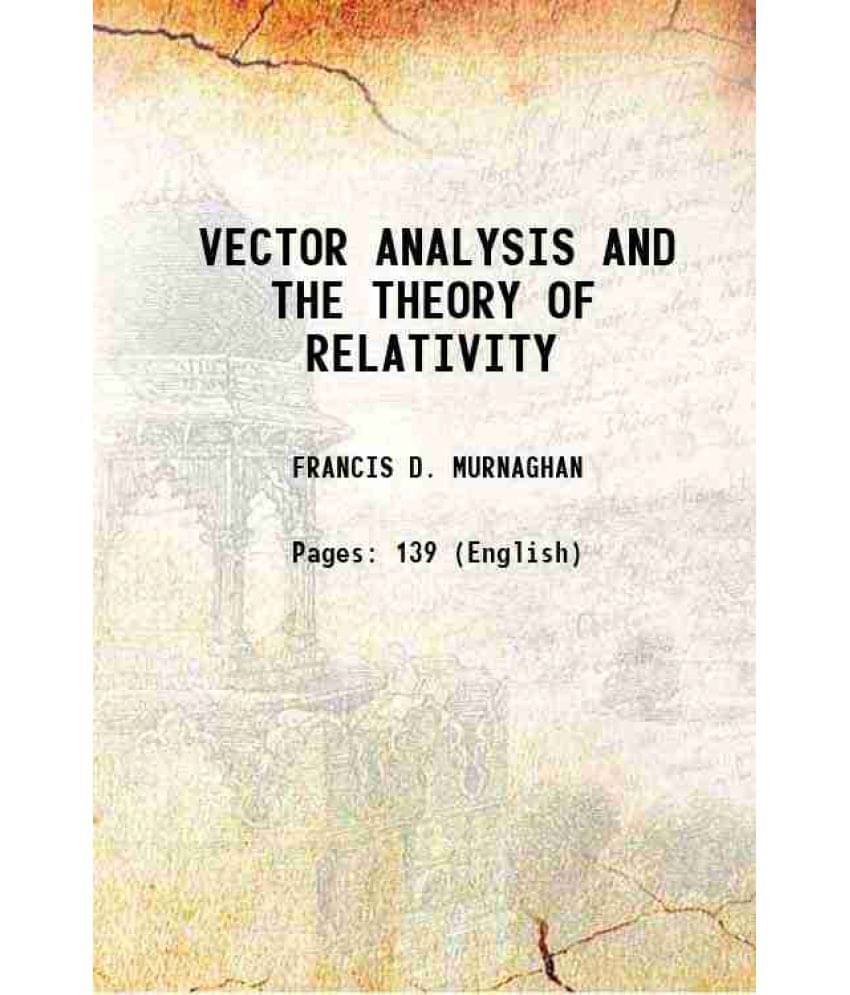     			VECTOR ANALYSIS AND THE THEORY OF RELATIVITY 1922 [Hardcover]