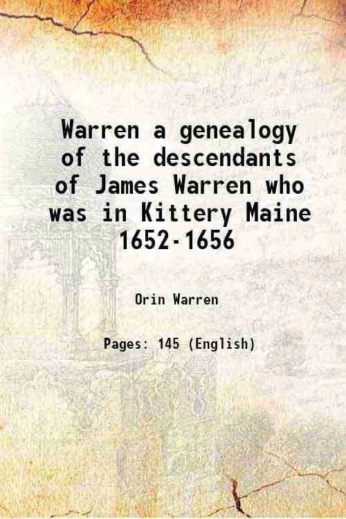     			Warren a genealogy of the descendants of James Warren who was in Kittery Maine 1652-1656 1902 [Hardcover]