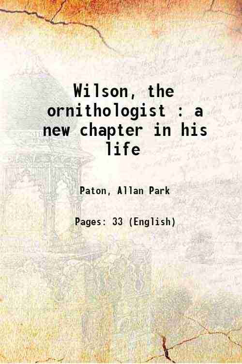     			Wilson, the ornithologist : a new chapter in his life 1863 [Hardcover]