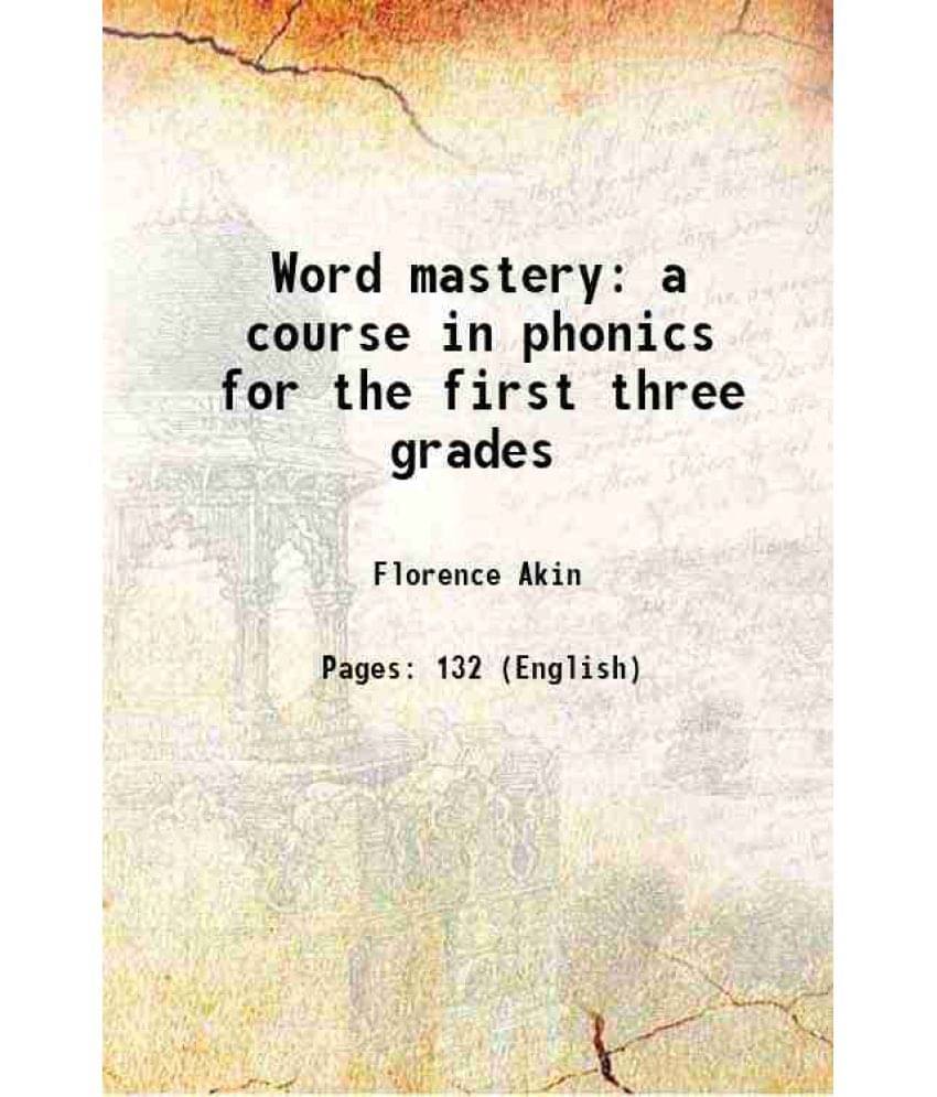     			Word mastery a course in phonics for the first three grades 1913 [Hardcover]