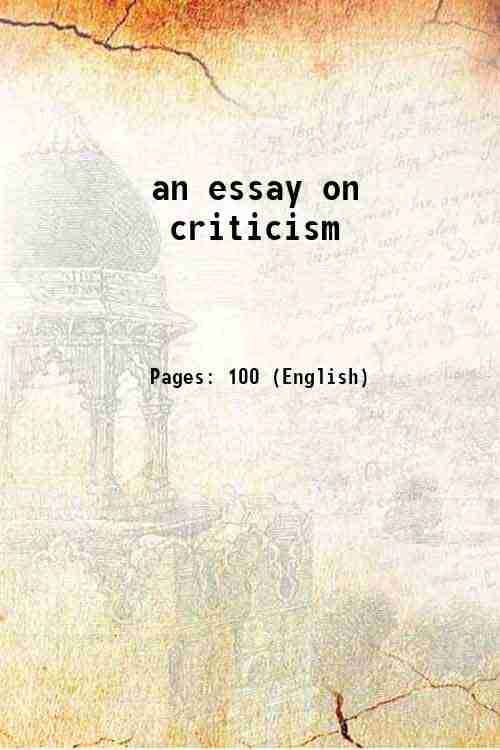     			an essay on criticism As it regards Design, thought, and expression, in prose and verse 1728 [Hardcover]