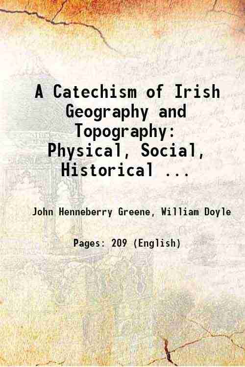     			A Catechism of Irish Geography and Topography Physical, Social, Historical ... 1859 [Hardcover]