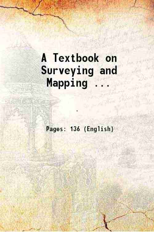     			A Textbook on Surveying and Mapping ... 1898 [Hardcover]