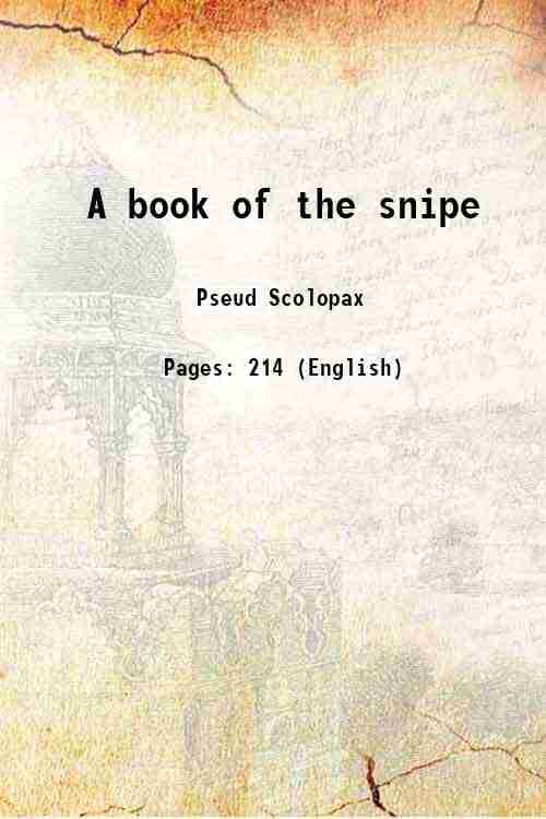     			A book of the snipe 1904 [Hardcover]