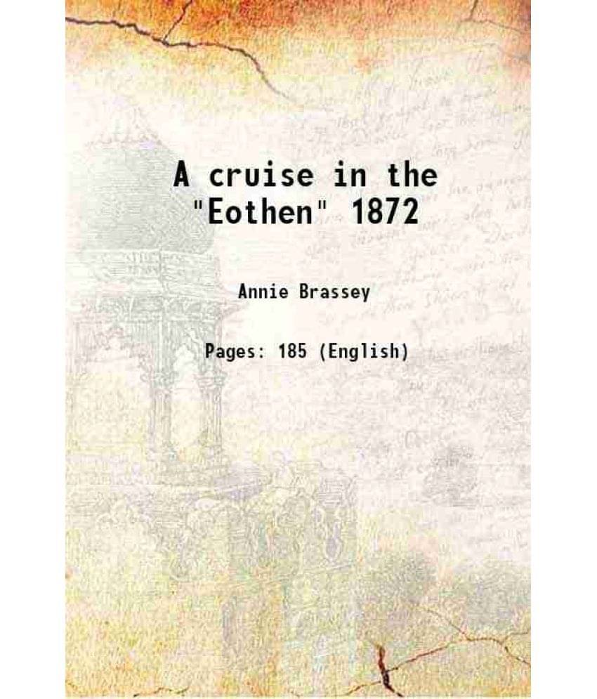     			A cruise in the "Eothen" 1872 1873 [Hardcover]