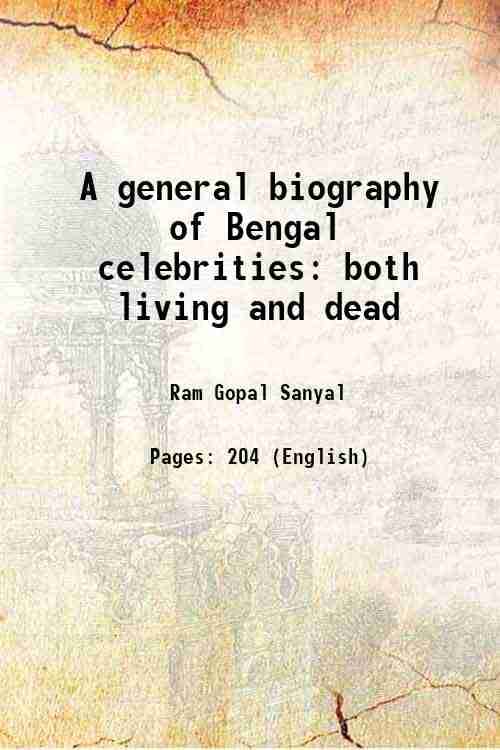     			A general biography of Bengal celebrities both living and dead 1976 [Hardcover]