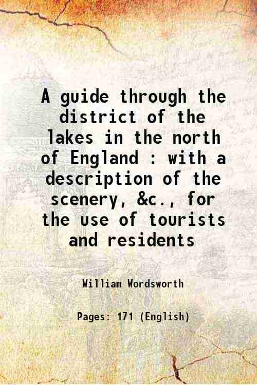     			A guide through the district of the lakes in the north of England : with a description of the scenery, &c., for the use of tourists and re [Hardcover]