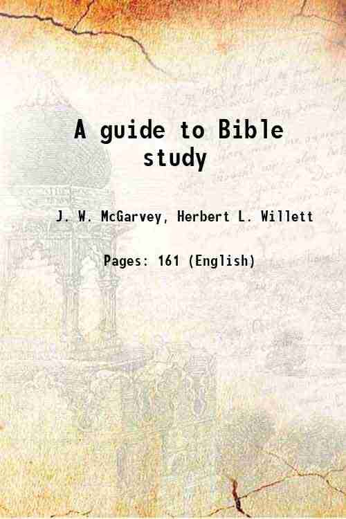     			A guide to Bible study 1897 [Hardcover]