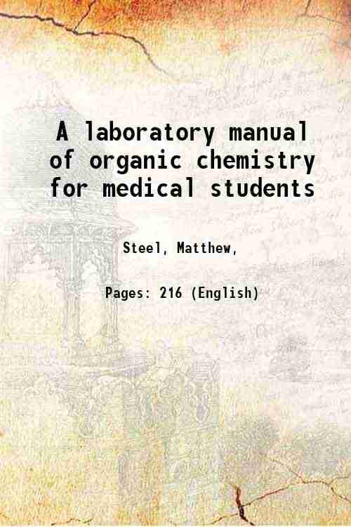     			A laboratory manual of organic chemistry for medical students 1916 [Hardcover]