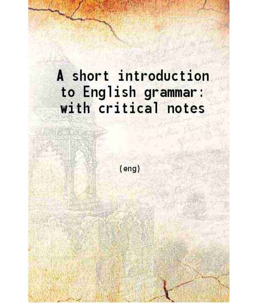     			A short introduction to English grammar: with critical notes 1762 [Hardcover]