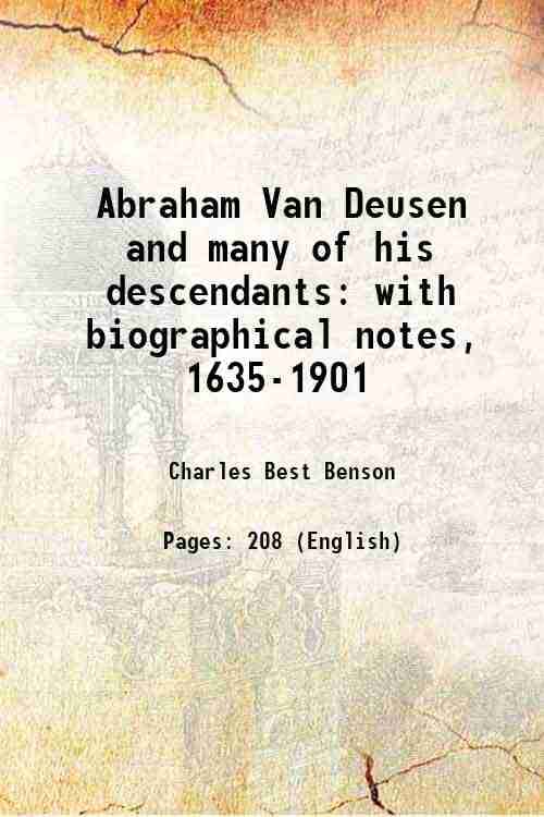     			Abraham Van Deusen and many of his descendants with biographical notes, 1635-1901 1901 [Hardcover]