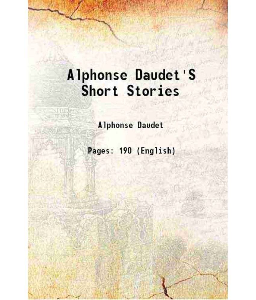     			Alphonse Daudet'S Short Stories 1909 [Hardcover]