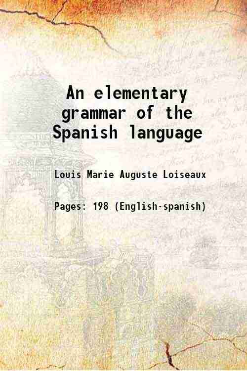     			An elementary grammar of the Spanish language 1900 [Hardcover]