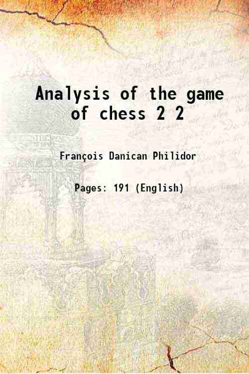     			Analysis of the game of chess Volume 2 1790 [Hardcover]