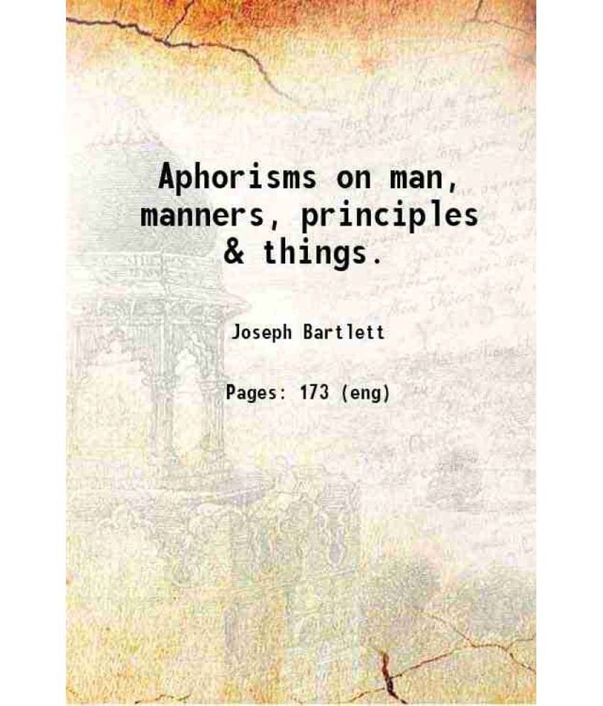     			Aphorisms on man, manners, principles & things. 1810 [Hardcover]