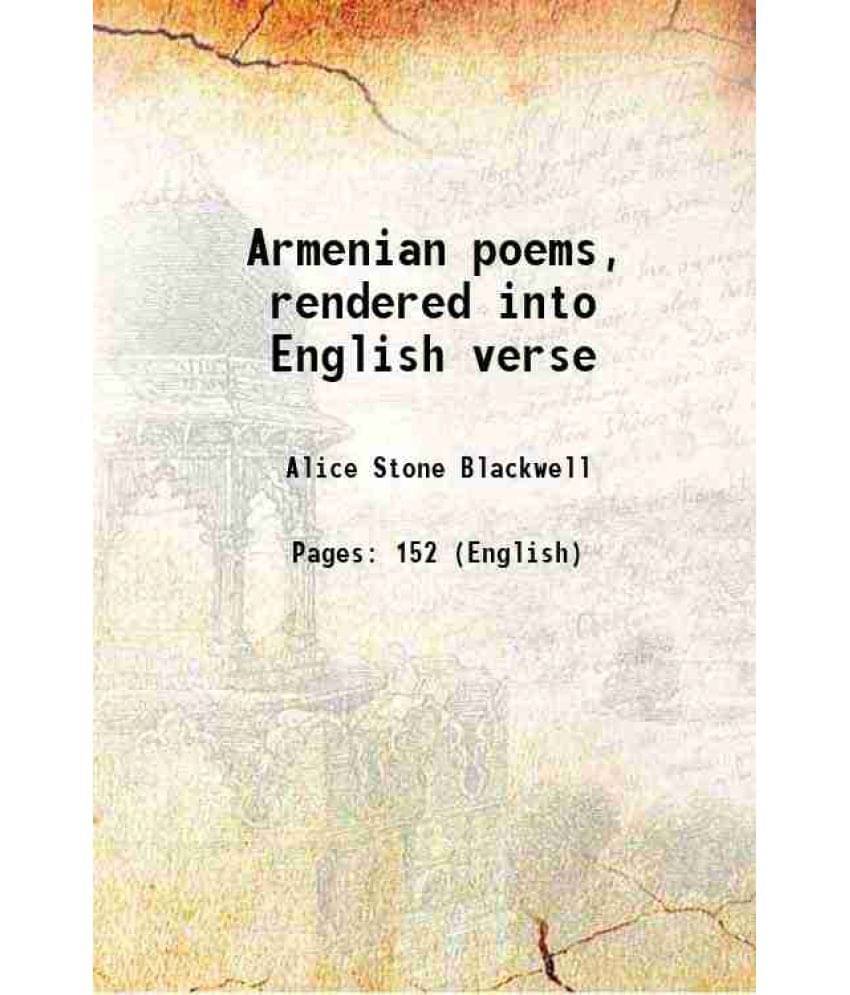     			Armenian poems, rendered into English verse 1896 [Hardcover]