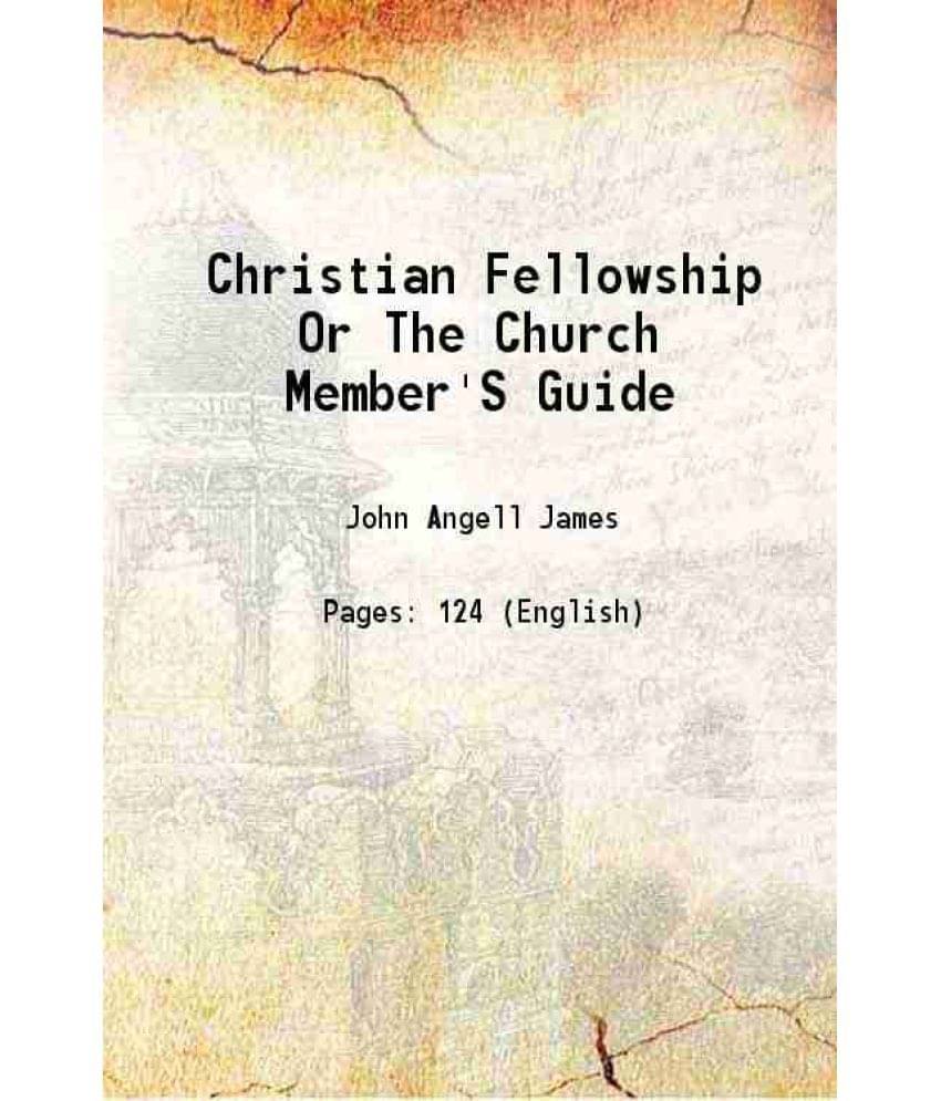     			Christian Fellowship Or The Church Member'S Guide 1859 [Hardcover]