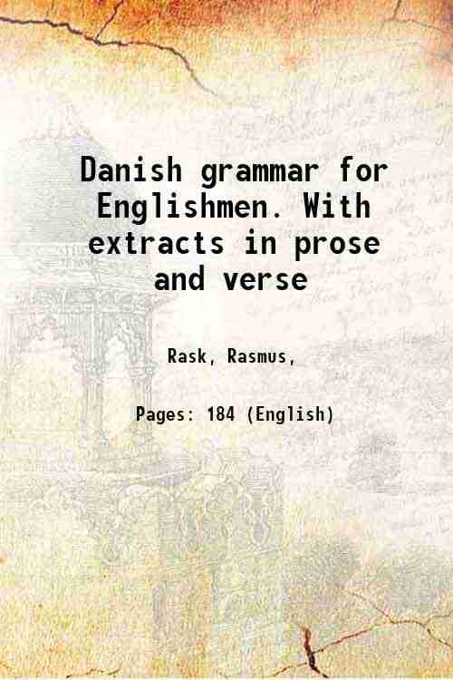     			Danish grammar for Englishmen. With extracts in prose and verse 1847 [Hardcover]