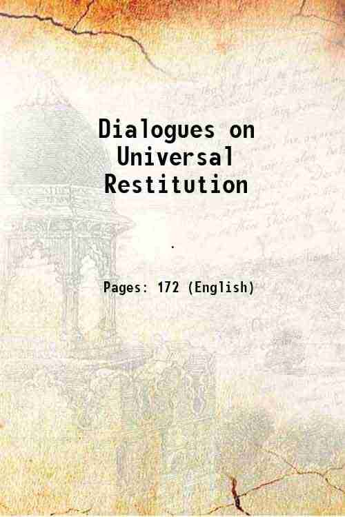     			Dialogues on Universal Restitution 1855 [Hardcover]