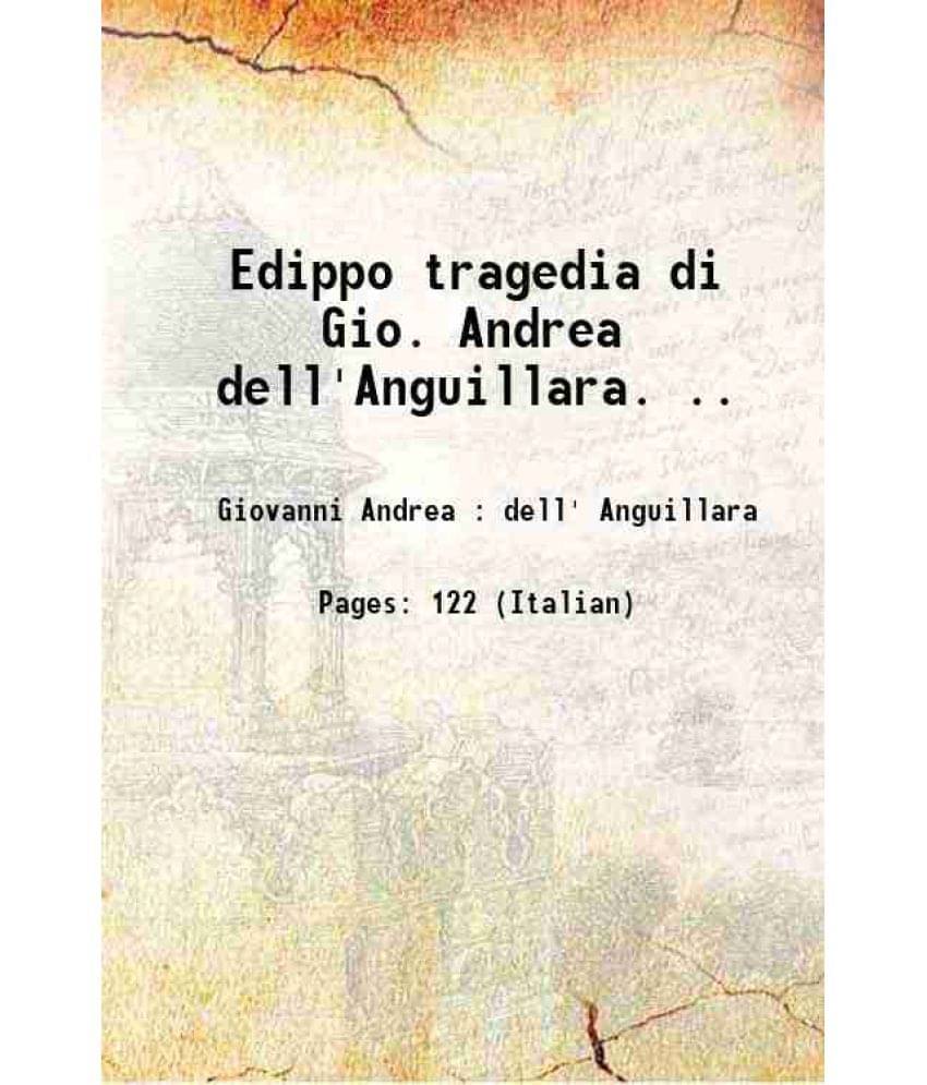     			Edippo tragedia di Gio. Andrea dell'Anguillara. .. 1565 [Hardcover]