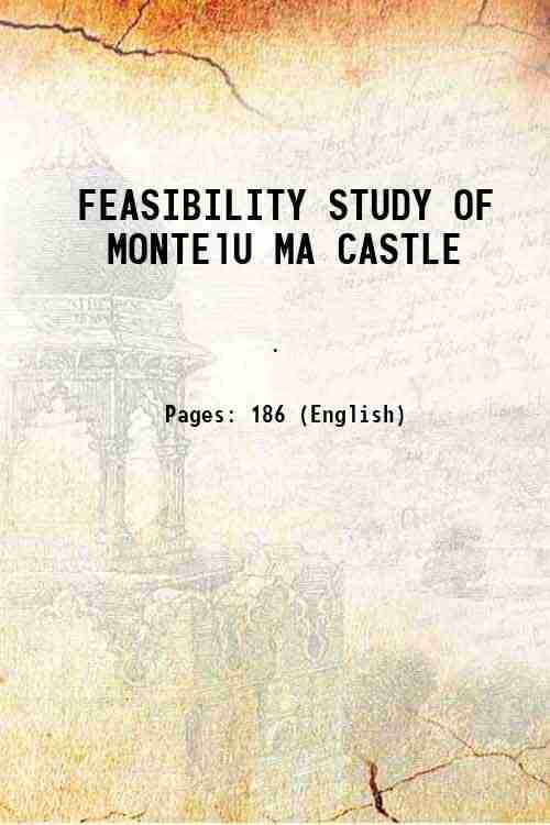     			FEASIBILITY STUDY OF MONTElU MA CASTLE [Hardcover]